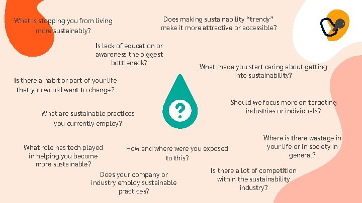 What is stopping you from living more sustainably? Does making sustainability “trendy” make it