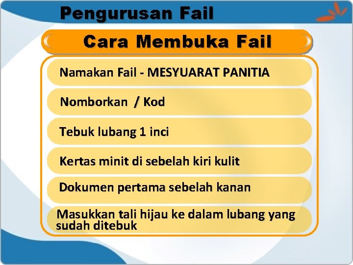 Pengurusan Fail Cara Membuka Fail Namakan Fail - MESYUARAT PANITIA Nomborkan / Kod Tebuk