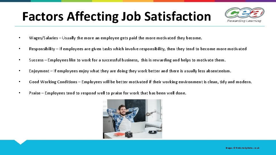 Factors Affecting Job Satisfaction • Wages/Salaries – Usually the more an employee gets paid