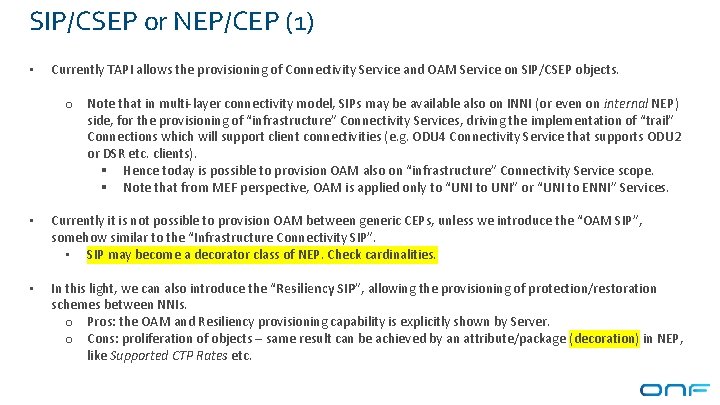 SIP/CSEP or NEP/CEP (1) • Currently TAPI allows the provisioning of Connectivity Service and