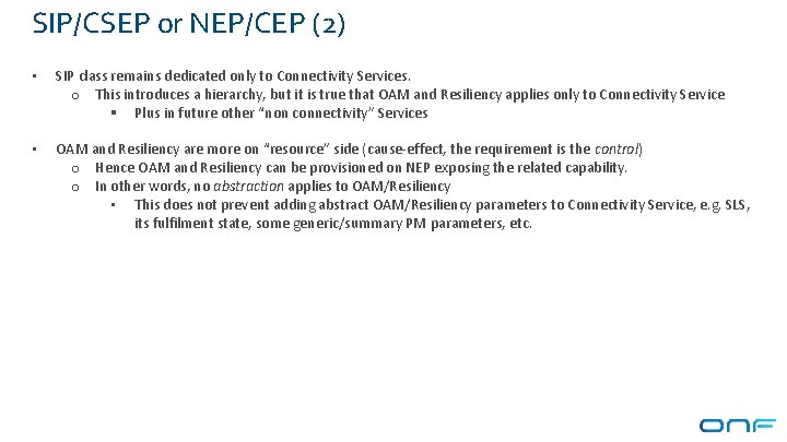 SIP/CSEP or NEP/CEP (2) • SIP class remains dedicated only to Connectivity Services. o