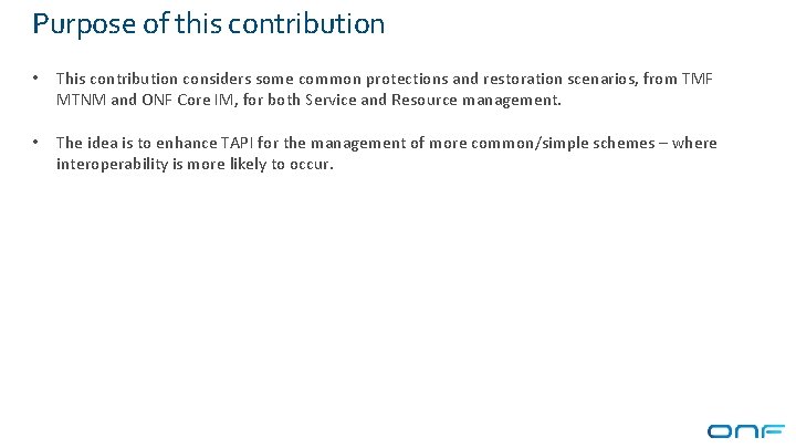 Purpose of this contribution • This contribution considers some common protections and restoration scenarios,