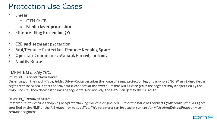 Protection Use Cases • Linear: o OTN SNCP o Media layer protection Ethernet Ring