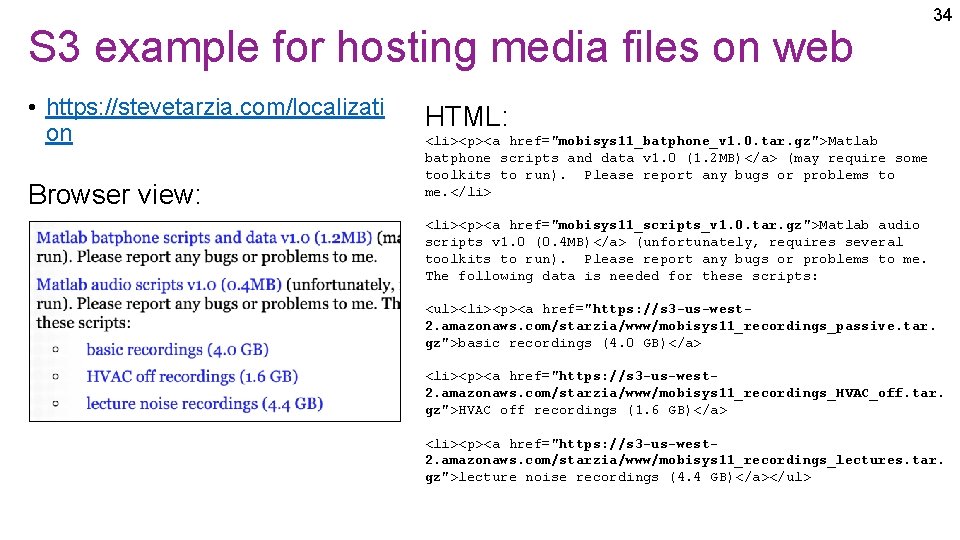 S 3 example for hosting media files on web • https: //stevetarzia. com/localizati on S 3 example for hosting media files on web • https: //stevetarzia. com/localizati on