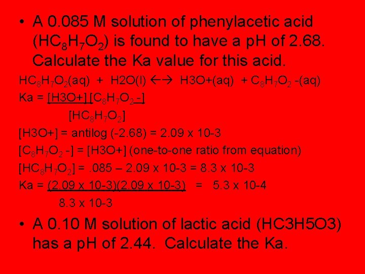  • A 0. 085 M solution of phenylacetic acid (HC 8 H 7