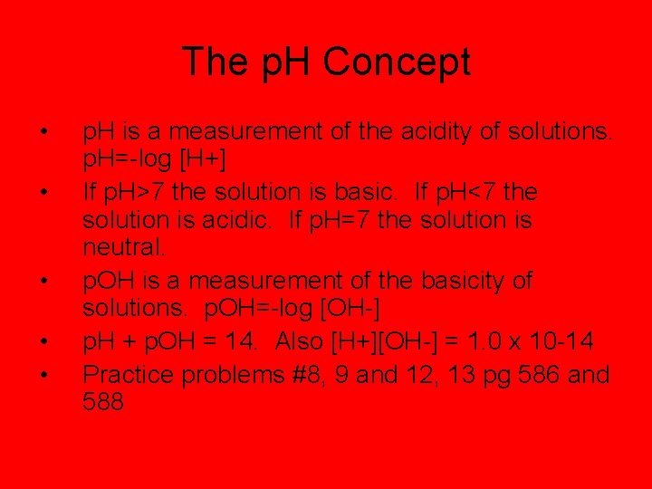 The p. H Concept • • • p. H is a measurement of the