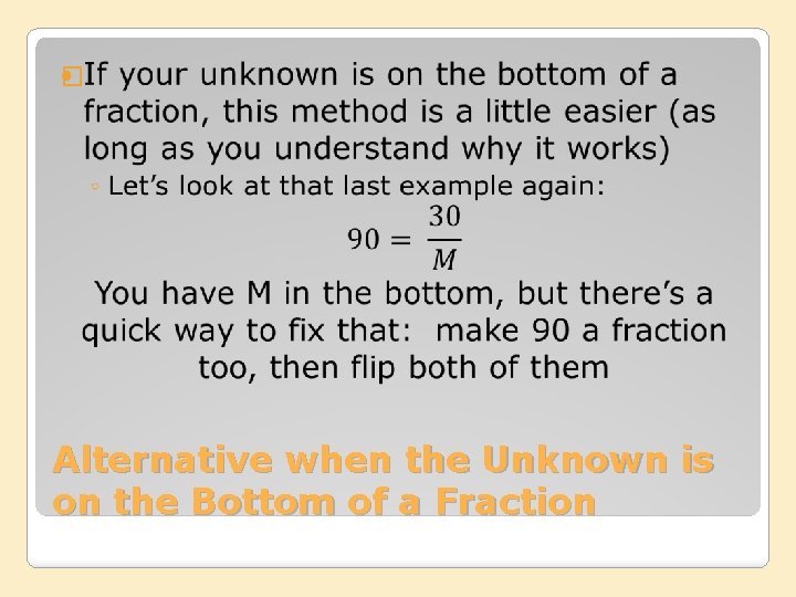 � Alternative when the Unknown is on the Bottom of a Fraction 