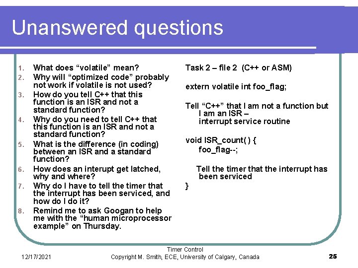 Unanswered questions 1. 2. 3. 4. 5. 6. 7. 8. What does “volatile” mean?