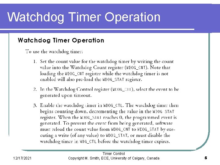 Watchdog Timer Operation 12/17/2021 Timer Control Copyright M. Smith, ECE, University of Calgary, Canada