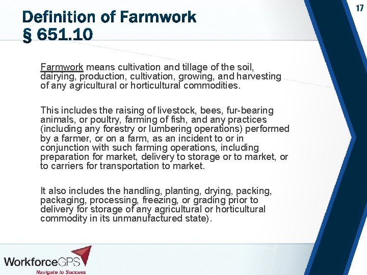 17 Farmwork means cultivation and tillage of the soil, dairying, production, cultivation, growing, and