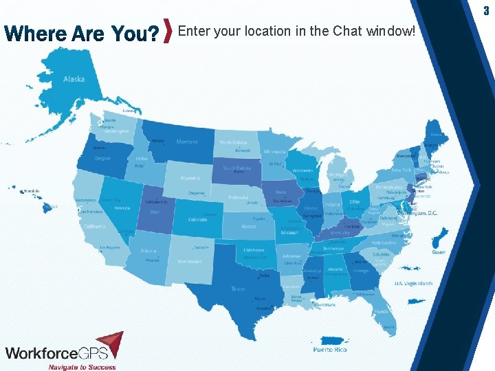3 Enter your location in the Chat window! 