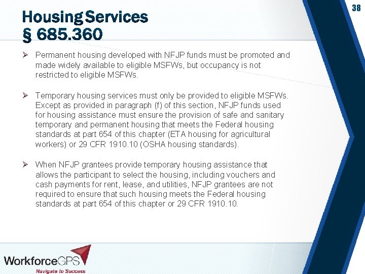 38 Ø Permanent housing developed with NFJP funds must be promoted and made widely