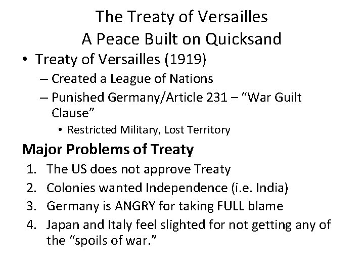 The Treaty of Versailles A Peace Built on Quicksand • Treaty of Versailles (1919)