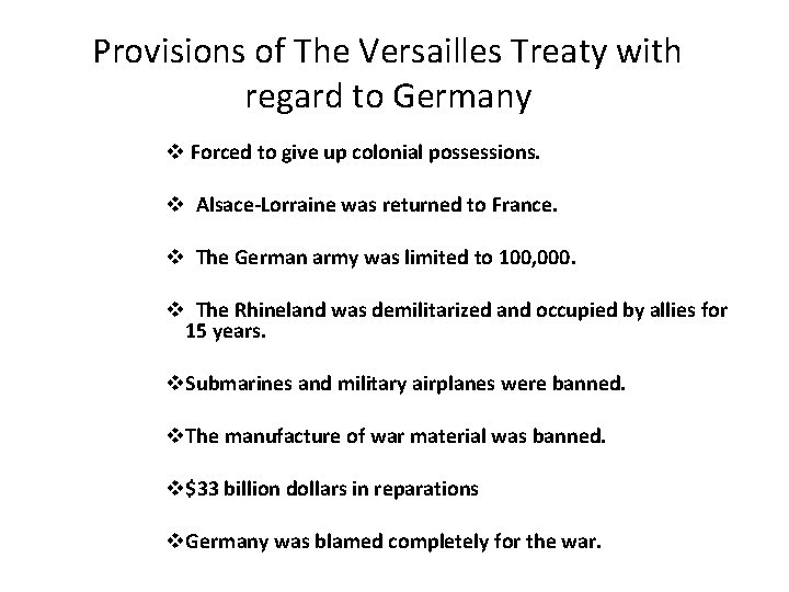 Provisions of The Versailles Treaty with regard to Germany v Forced to give up