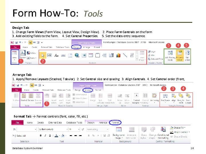 Form How-To: Tools Design Tab 1. Change Form Views (Form View, Layout View, Design