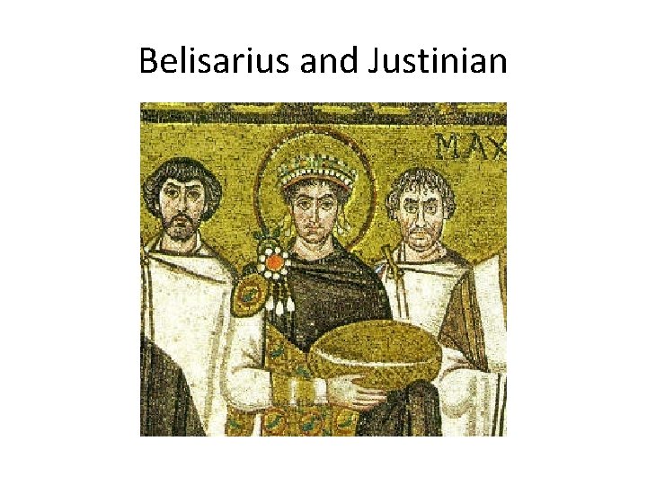 Belisarius and Justinian 