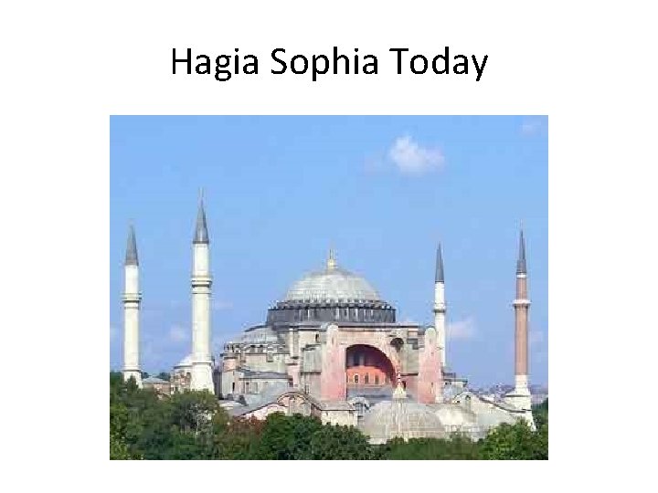 Hagia Sophia Today 