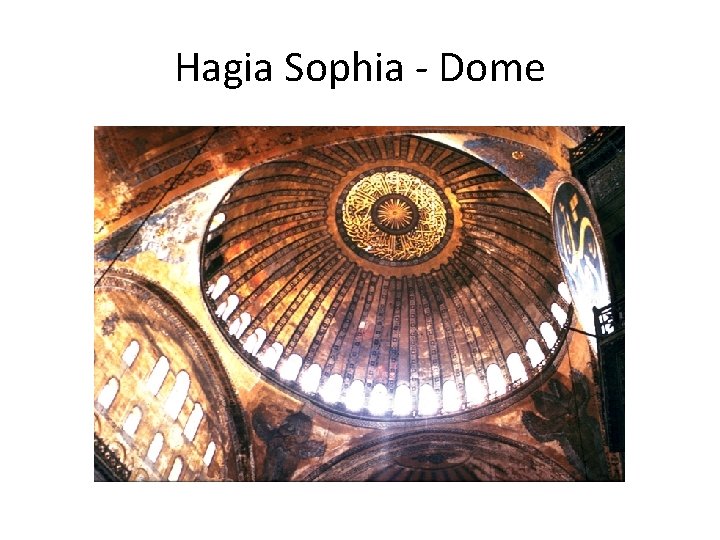 Hagia Sophia - Dome 