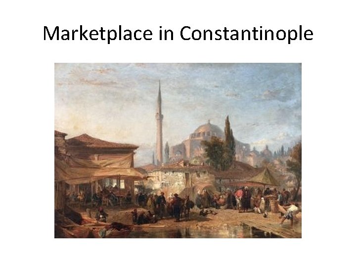 Marketplace in Constantinople 