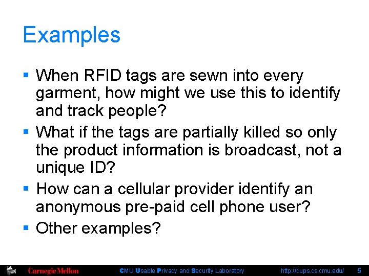 Examples § When RFID tags are sewn into every garment, how might we use