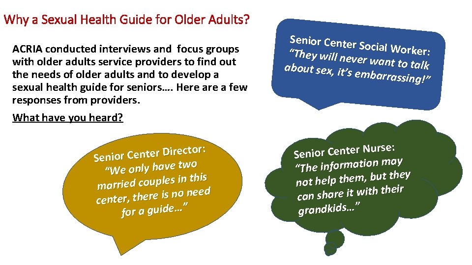Why a Sexual Health Guide for Older Adults? ACRIA conducted interviews and focus groups