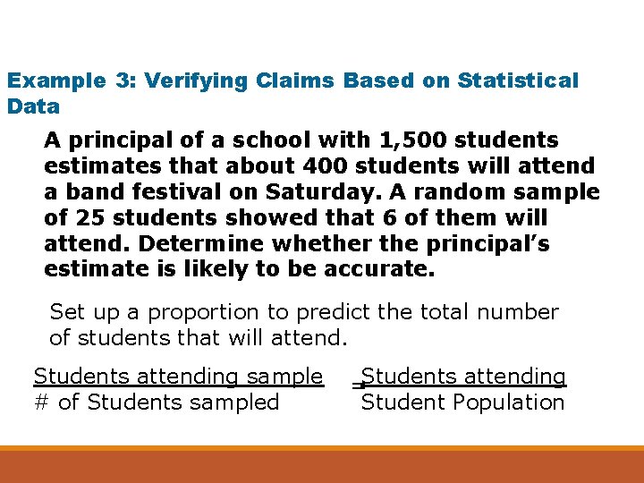 Example 3: Verifying Claims Based on Statistical Data A principal of a school with
