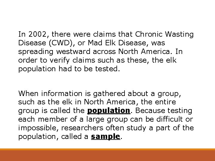 In 2002, there were claims that Chronic Wasting Disease (CWD), or Mad Elk Disease,