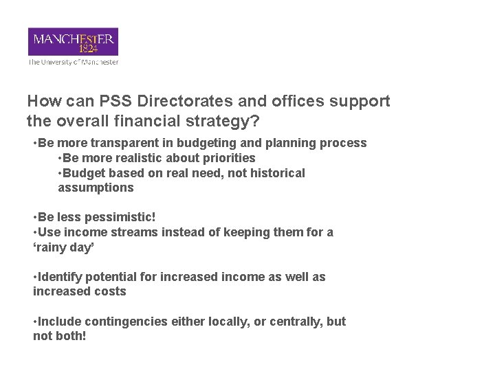 How can PSS Directorates and offices support the overall financial strategy? • Be more