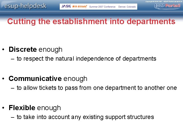 Copyright © 2004 -2007 – ESUP-Portail consortium Cutting the establishment into departments • Discrete