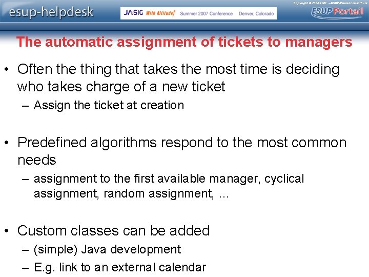 Copyright © 2004 -2007 – ESUP-Portail consortium The automatic assignment of tickets to managers