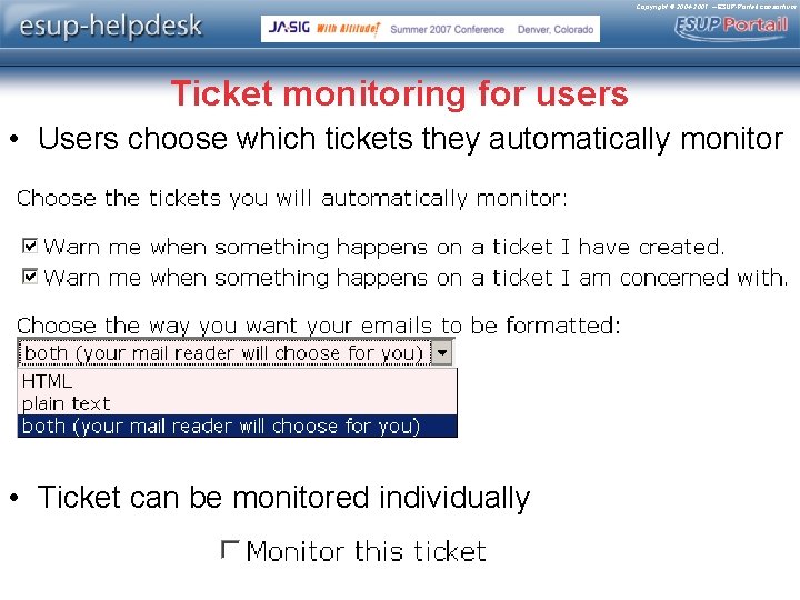 Copyright © 2004 -2007 – ESUP-Portail consortium Ticket monitoring for users • Users choose