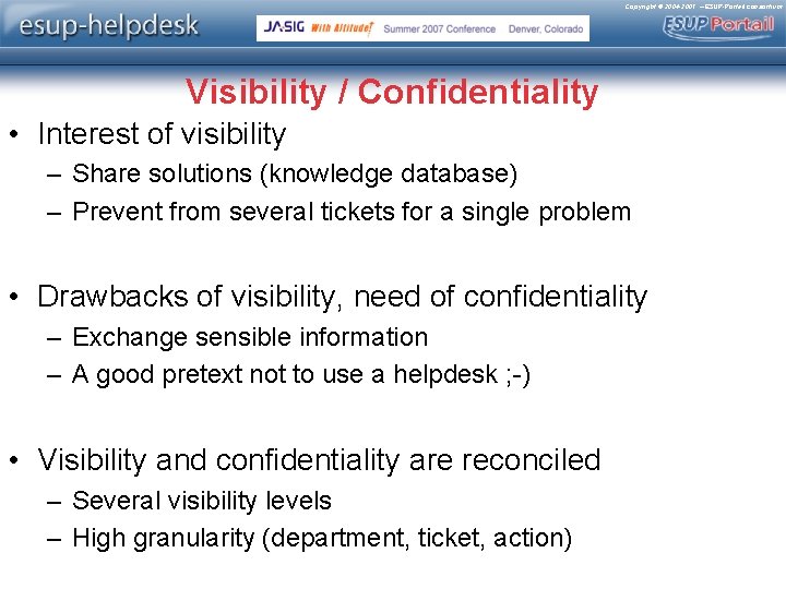 Copyright © 2004 -2007 – ESUP-Portail consortium Visibility / Confidentiality • Interest of visibility