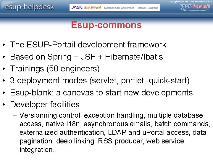 Copyright © 2004 -2007 – ESUP-Portail consortium Esup-commons • • • The ESUP-Portail development