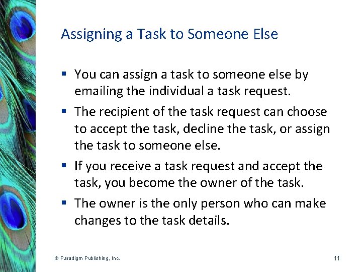 Assigning a Task to Someone Else § You can assign a task to someone