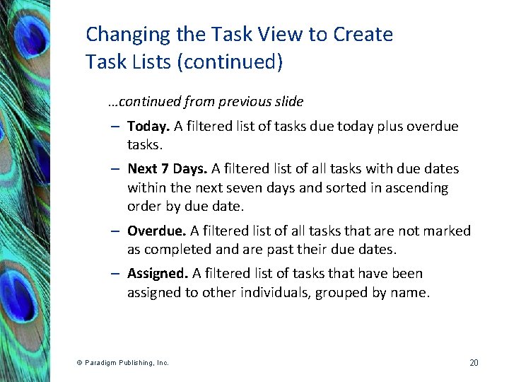 Changing the Task View to Create Task Lists (continued) …continued from previous slide –