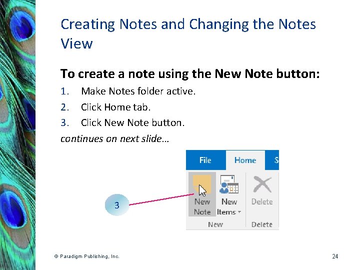 Creating Notes and Changing the Notes View To create a note using the New