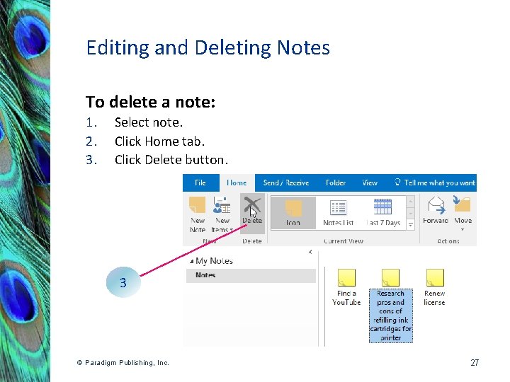 Editing and Deleting Notes To delete a note: 1. 2. 3. Select note. Click