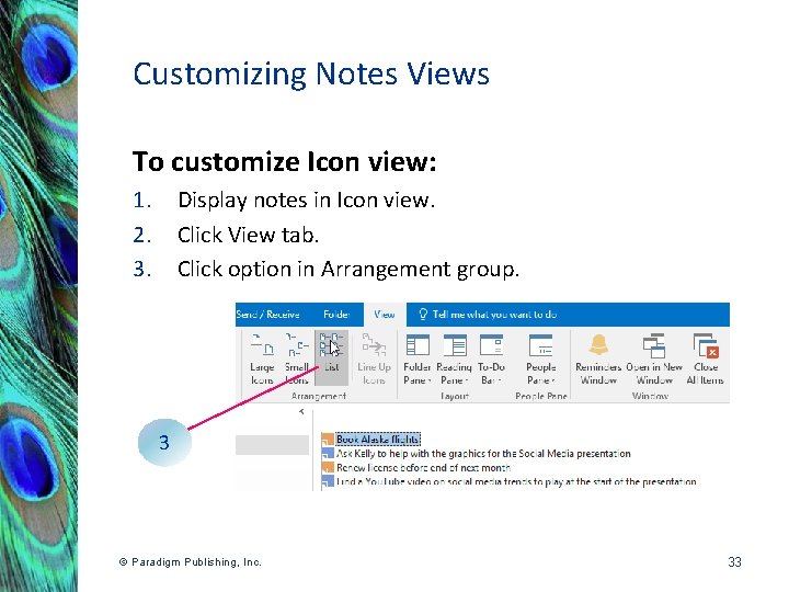 Customizing Notes Views To customize Icon view: 1. 2. 3. Display notes in Icon