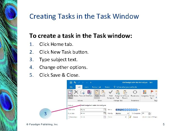 Creating Tasks in the Task Window To create a task in the Task window: