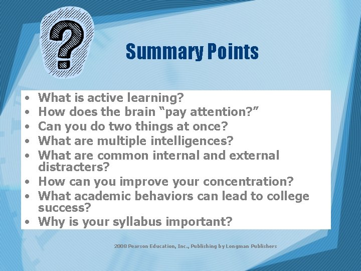 Summary Points • • • What is active learning? How does the brain “pay
