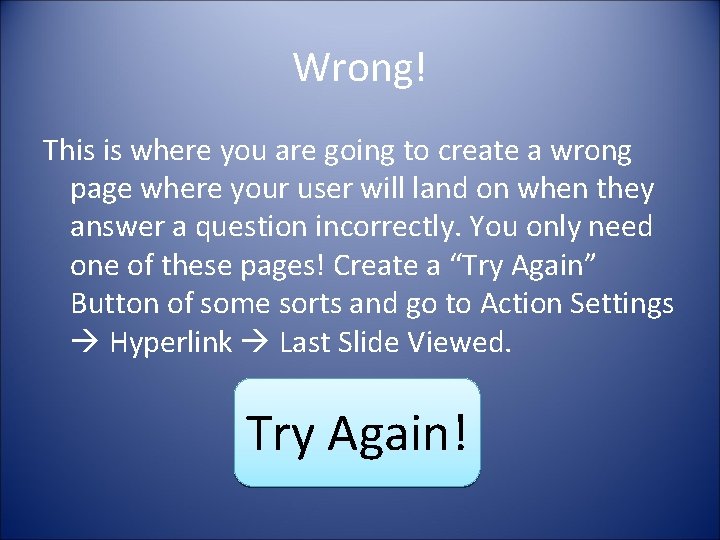 Wrong! This is where you are going to create a wrong page where your