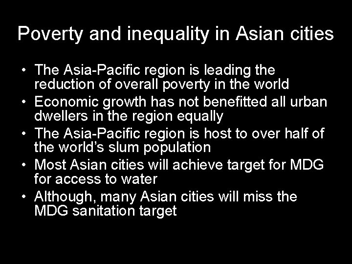 Poverty and inequality in Asian cities • The Asia-Pacific region is leading the reduction