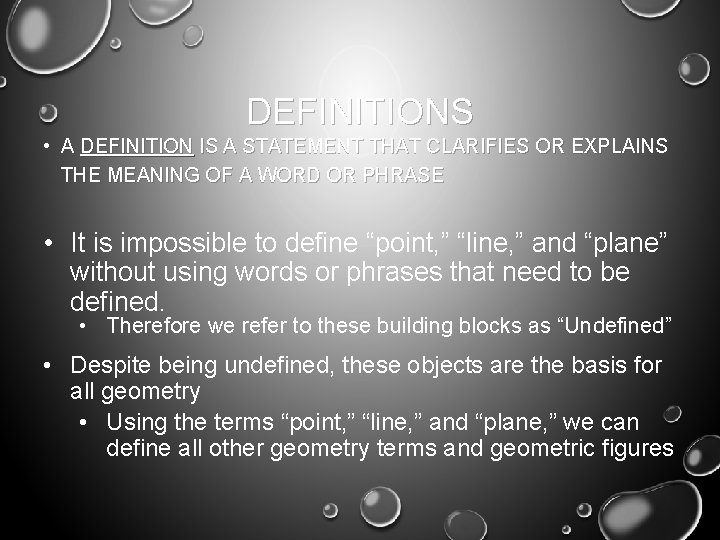 DEFINITIONS • A DEFINITION IS A STATEMENT THAT CLARIFIES OR EXPLAINS THE MEANING OF