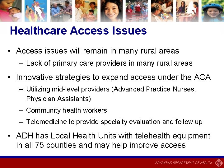 Healthcare Access Issues • Access issues will remain in many rural areas – Lack