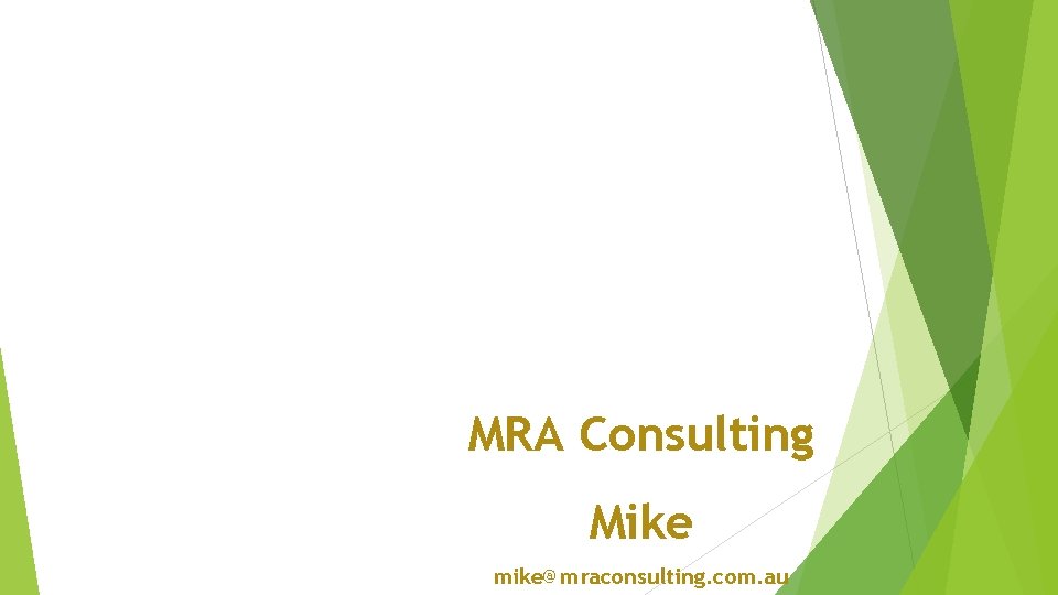 MRA Consulting Mike mike@mraconsulting. com. au 