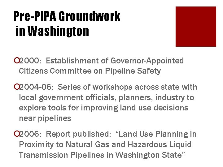 Pre-PIPA Groundwork in Washington ¡ 2000: Establishment of Governor-Appointed Citizens Committee on Pipeline Safety