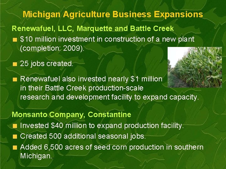 Michigan Agriculture Business Expansions Renewafuel, LLC, Marquette and Battle Creek $10 million investment in