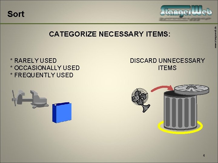 www. stangerweb. de Sort CATEGORIZE NECESSARY ITEMS: * RARELY USED * OCCASIONALLY USED *