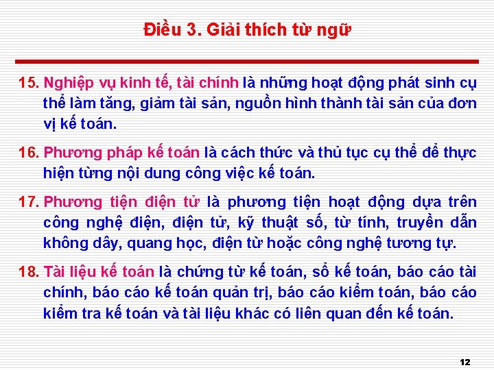 Điều 3. Giải thích từ ngữ 15. Nghiệp vụ kinh tế, tài chính là