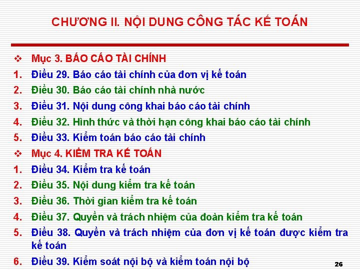 CHƯƠNG II. NỘI DUNG CÔNG TÁC KẾ TOÁN v Mục 3. BÁO CÁO TÀI